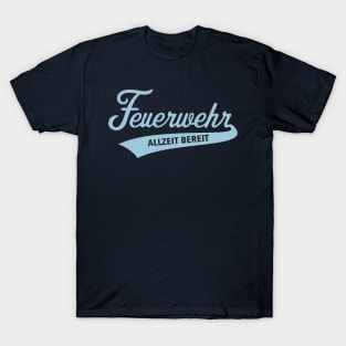 Feuerwehr – Allzeit Bereit (Feuerwehrmann / Sky Blue) T-Shirt